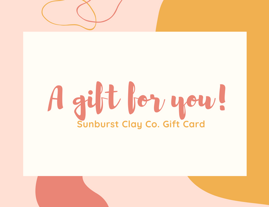 Sunburst Clay Co. Gift Card